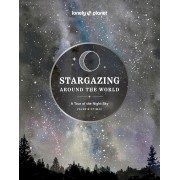 Stargazing Around the World: A Tour of the Night Sky Lonely Planet